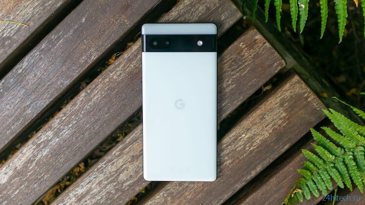 6 причин срочно купить Google Pixel 6a и 4 причины этого не делать